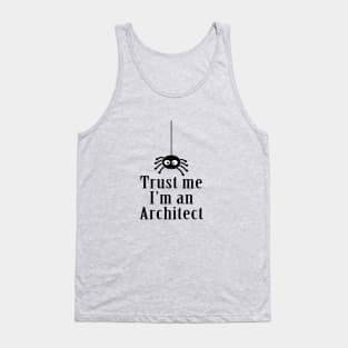 Trust Me I'm an Architect Tank Top